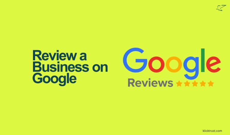 How Do You Review a Business on Google