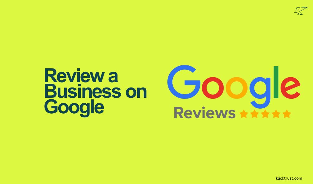 How Do You Review a Business on Google
