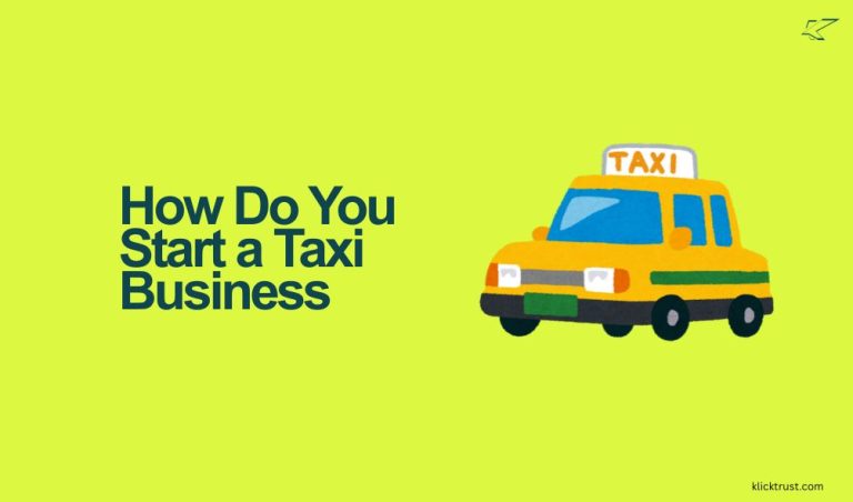How Do You Start a Taxi Business: Complete Step-by-Step Guide