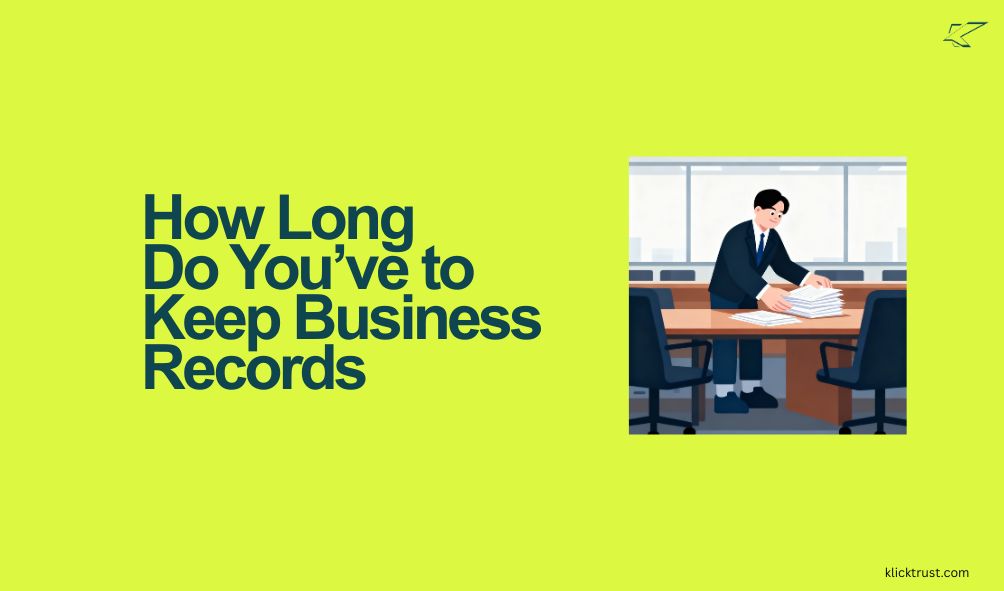 How Long Do You’ve to Keep Business Records
